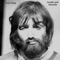 Carl King - Inside and Outside