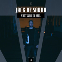 Jack of Sound - Shotguns In Hell