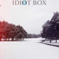 Idiot Box - Idiot Box
