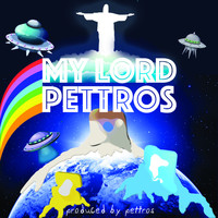 Pettros - My Lord