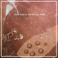 Jack Reid & the Black Whip - Attica!