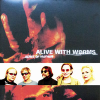 Alive With Worms - Acres of Mayhem