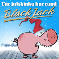 BlackJack - Vår julskinka har rymt