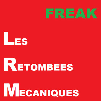 Freak - Les retombées mécaniques