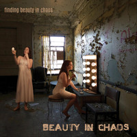 Beauty in Chaos - Finding Beauty in Chaos (Explicit)