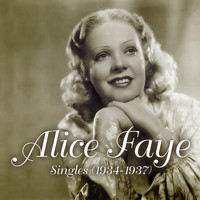 Alice Faye - Singles (1934-1937)