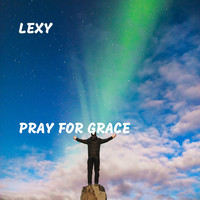 Lexy - Pray for Grace