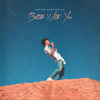 Jacob Sartorius - Better With You