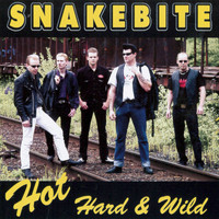 Snakebite - Hot Hard & Wild