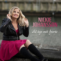 Nickie Johansson - Så tag mit hjerte