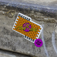 Nasser Baker - Say Something (Paul Woolford Remix)