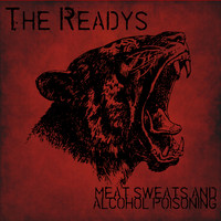 The Readys - Meat Sweats and Alcohol Poisoning (Explicit)
