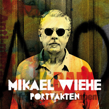 Mikael Wiehe - Portvakten