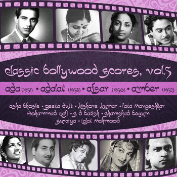 Various Artists - Classic Bollywood Scores, Vol. 5 :  Ada (1951), Adalat (1958), Afsar (1950), Amber (1952)