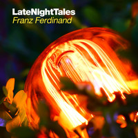 Franz Ferdinand - Late Night Tales: Franz Ferdinand