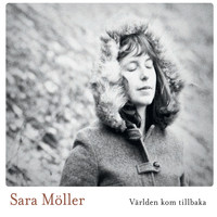 Sara Möller - Världen Kom Tillbaka