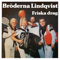 Bröderna Lindqvist - Friska drag