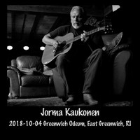 Jorma Kaukonen - 2018-10-04 Greenwich Odeum, East Greenwich, RI (Live)