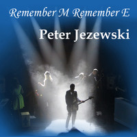Peter Jezewski - Remember M Remember E