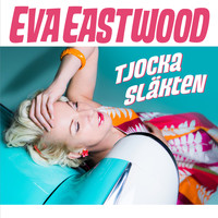 Eva Eastwood - Tjocka Släkten