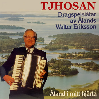 Walter Eriksson - Tjhosan! - Åland i mitt hjärta