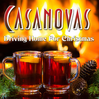 Casanovas - Driving Home for Christmas