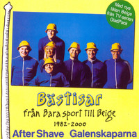 Galenskaparna & After Shave - Bästisar - från Bara Sport till Beige 1982-2000