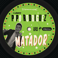 Pipo Rodriguez - Matador