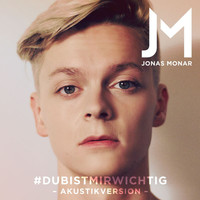Jonas Monar - #DuBistMirWichtig (Akustikversion)