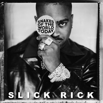 Slick Rick - Snakes Of The World Today