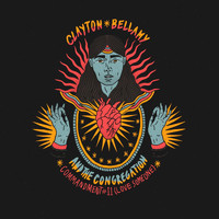 Clayton Bellamy & The Congregation - Commandment #11 (Love Someone)