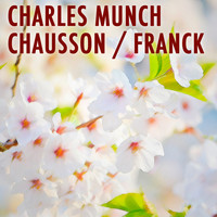 Charles Munch - Chausson / Franck