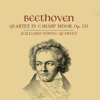 Ludwig van Beethoven - Juilliard String Quartet - Beethoven Quartet In C-Sharp Minor, Op. 131