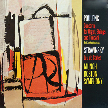 Charles Munch - Charles Munch - Poulenc Concerto In G Minor For Organ, Strings And Timpani & Stravinsky Jeu Des Cartes