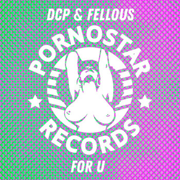 DCP and Fellous - For U