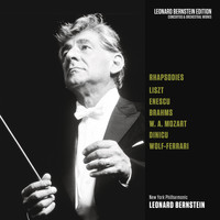 Leonard Bernstein - Rhapsodies: Liszt - Enescu - Brahms - Mozart - Dinicu - Wolf-Ferrari