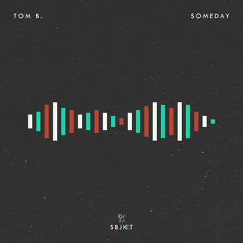 Tom B. - Someday