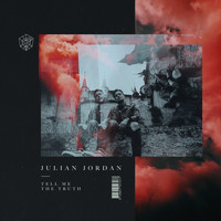 Julian Jordan - Tell Me The Truth
