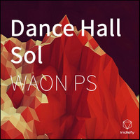 WAON PS - Dance Hall Sol