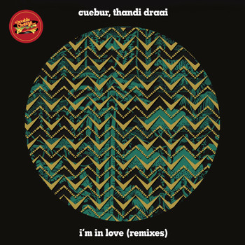 Cuebur featuring Thandi Draai - I'm In Love (Remixes)