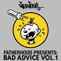 Fatherhood - Bad Advice, Vol. 1 (Fatherhood Presents [Explicit])