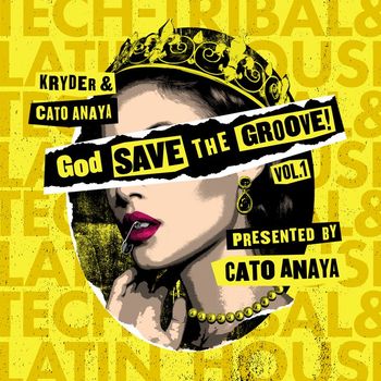 Kryder & Cato Anaya - God Save The Groove Vol. 1 (Presented by Cato Anaya)