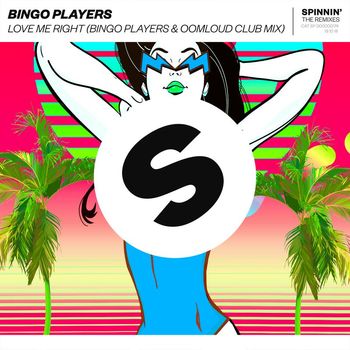 Bingo Players - Love Me Right (Bingo Players x Oomloud Club Mix)
