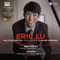 Eric Lu - Beethoven: Piano Concerto No. 4 - Chopin: Piano Sonata No. 2 & Ballade No. 4 (Live)