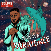 Makala - Varaignée, Pt. 1