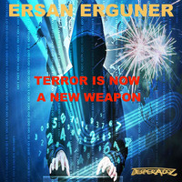 Ersan Erguner - Terror Is Now a New Weapon