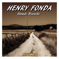 Henry Fonda - Strade Bianche