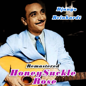 Django Reinhardt - Honeysuckle Rose (Remastered)