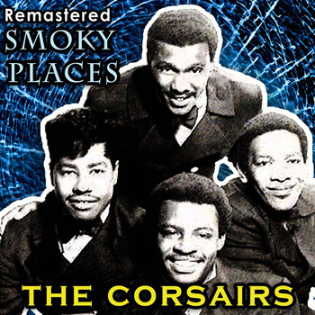 The Corsairs - Smoky Places (Remastered)
