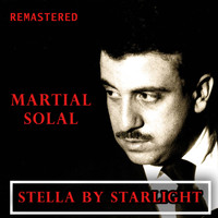 Martial Solal - Stella by Starlight (Remastered)